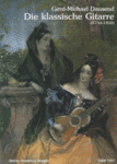 Gerd-Michael Dausend "Die klassische Gitarre" (1750-1850)