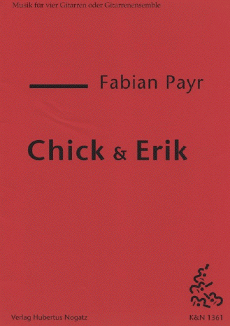 Fabian Payr "Chick&Eric" für 4 Gitarren/Ensemble