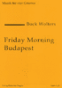 Buck Wolters "Friday Morning Bubdapest"