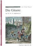 Gerd - Michael Dausend "Die Gitarre im 16. bis 18. Jahrhundert