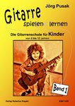 Jörg Pusak "Gitarre spielen(d) lernen" Bd. 1